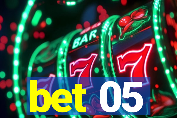 bet 05